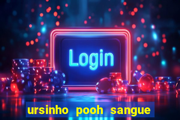 ursinho pooh sangue e mel 2 assistir online